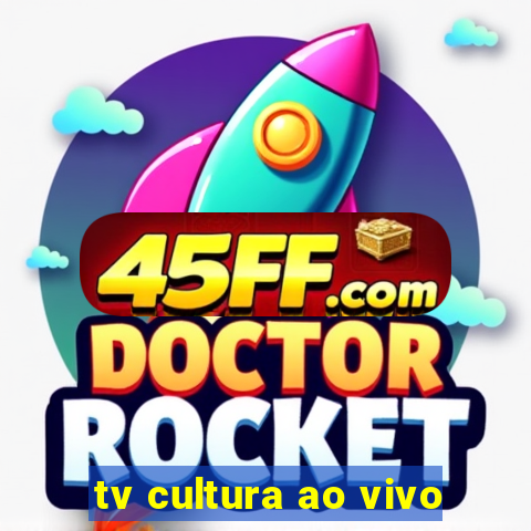 tv cultura ao vivo